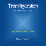 Transfiguration (Une nuit sur le Mont Thabor)