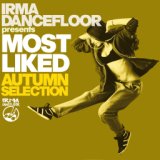Most Liked Autumn Selection (Irma Dancefloor presents: Deep, Soulful, Funky House)