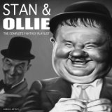 Stan & Ollie - The Complete Fantasy Playlist