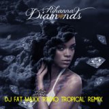 Diamonds (Dj Fat Maxx Radio Tropical Remix)