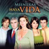 Mientras Haya Vida, Porque Lo Ultimo Que Queda Es la Esperanza (Música de la Serie Original de Tv)