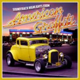 Soundtrack Highlights from American Graffiti