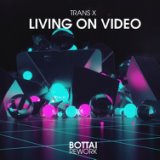 Living On Video (Bottai Rework)