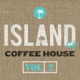 Island Life Coffee House (Vol. 2)