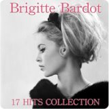 Brigitte bardot (17 Hits Collection)