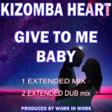 Give to Me Baby (Extended Vocal Dub Mix)