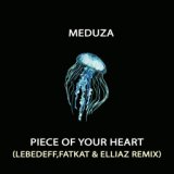 Piece Of Your Heart (Lebedeff, Fatkat & Elliaz Remix)