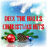 Deck the Halls: Christmas Hits