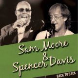 Back to Back: Sam Moore & Spencer Davis (Live)