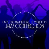 Instrumental Smooth Jazz Collection