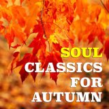 Soul Classics For Autumn