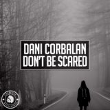 Don't Be Scared (Original Mix)