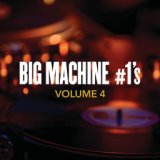 Big Machine #1's, Volume 4
