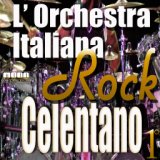L'Orchestra Italiana - Adriano Celentano Rock Vol. 1