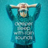 Deeper Sleep with Rain Sounds