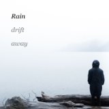 Rain: Drift Away