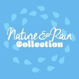 Nature & Rain Collection