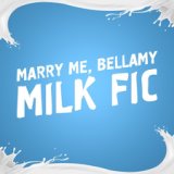 Milk Fic