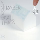 A Number Of Small Things (A Collection Of Morr Music Singles From 2001 - 2007)