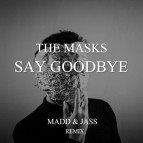 Say Goodbye  (Madd & Jass Remix)