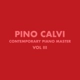 Contemporary Piano Masters by Pino Calvi, Vol. 3