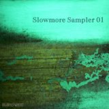Slowmore Sampler, Vol. 01
