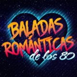 Baladas Románticas de los 80