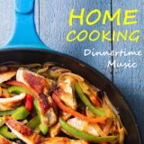 Home Cooking Dinnertime Music