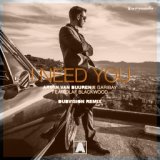 I Need You (feat. Olaf Blackwood) (DubVision Remix)