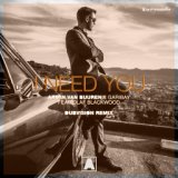 I Need You (feat. Olaf Blackwood) [DubVision Remix]