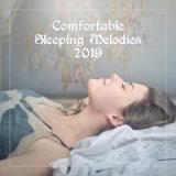 Comfortable Sleeping Melodies 2019