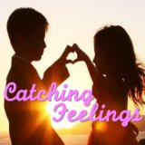 Catching Feelings