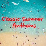 Classic Summer Anthems