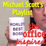 Michael Scott's Playlist - 'The Office' Inspired
