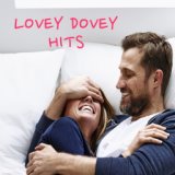 Lovey Dovey Hits