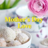 Mother's Day Love