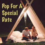 Pop For A Special Date