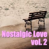 Nostalgic Love, vol. 2