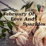 February Of Love And Sparkles