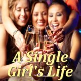 A Single Girl's Life