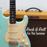 Rock & Roll For The Summer
