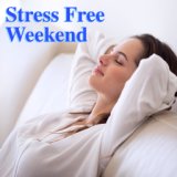 Stress Free Weekend