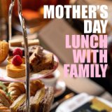 Mother's Day Lunch With Family