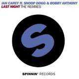 Last Night (feat. Snoop Dogg & Bobby Anthony) (The Remixes)