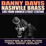 Danny Davies & Nashville Brass Live From Church Street Station
