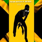 Mad Dance Hall (Vol 1)