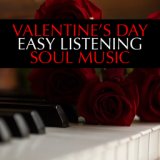Valentine's Day Easy Listening Soul Music