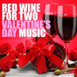 Red Wine For Two Valentine's Day Music
