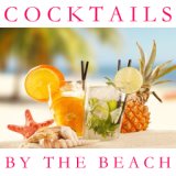 Cocktails By The Beach