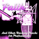 Faith and Other Backing Tracks for Professionals